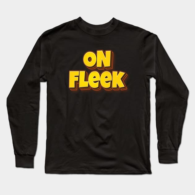 On Fleek Words Millennials Use Words Gen Z Use Fleek Long Sleeve T-Shirt by ProjectX23Red